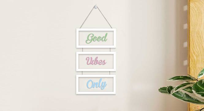 Set of 3 White Framed MDF Wall Plaques for Wall Decoration Good Vibes Only Plaque for Home Decor (Color - Green, Pink and Blue, Size - 20 x 9 Inchs) (White) by Urban Ladder - Design 1 Side View - 766473