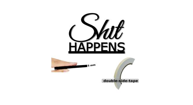 Shit Happens Black MDF For Wall Decor (Black) by Urban Ladder - Design 1 Side View - 766478