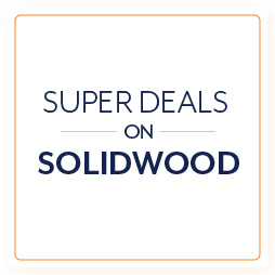 Super Deals on Solid Wood Design