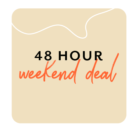 48 hours weekday deals