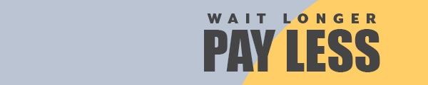 Wait longer pay less product page